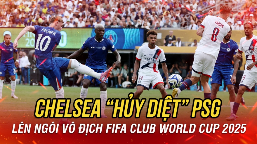 Cole Palmer rực sáng, Chelsea "hủy diệt" PSG đăng quang FIFA Club World Cup 2025